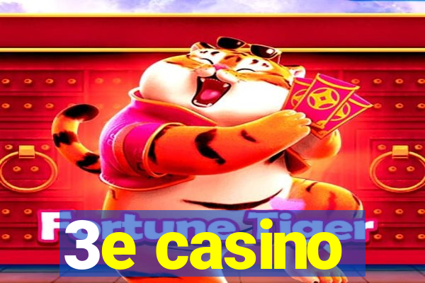 3e casino